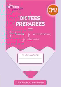 Les cahiers Bordas pour tous : dictées préparées - CM2 - cahier de l'élève (édition 2023)