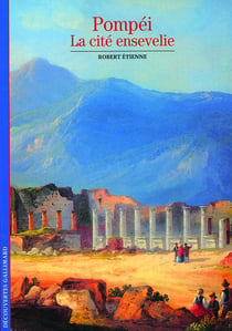 Pompéi : La cité ensevelie