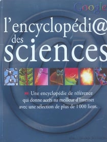 L'encyclopedi des sciences - une encyclopedie de reference qui donne acces au meilleur d'internet a
