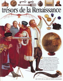 Tresors de la renaissance - vivez cette epoque extraordinnaire ou l'homme devient la mesure de toute