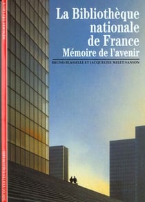La bibliotheque nationale de france - memoire de l'avenir