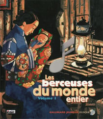 Les berceuses du monde entier Tome 1 : Berceuses traditionnelles de vingt peuples du monde