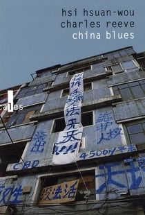 China blues - voyage au pays de l'harmonie précaire