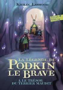 La légende de Podkin le brave Tome 2 : le trésor du terrier maudit
