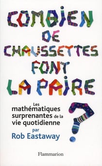 Combien de chaussettes font la paire ? les mathématiques surprenantes de la vie quotidienne