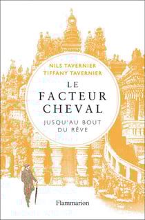 Le facteur Cheval - jusqu'au bout du rêve
