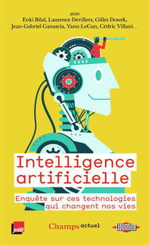 Intelligence artificielle - enquête sur ces technologies qui changent nos vies