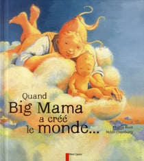 Quand big mama a crée le monde