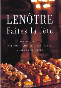 Faites la fete - l'art de recevoir. du repas d'amis au diner de fete. menus et recettes - illustrati