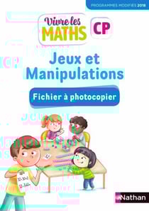 Vivre les maths : jeux et manipulations - CP - fichiers à photocopier (édition 2019)