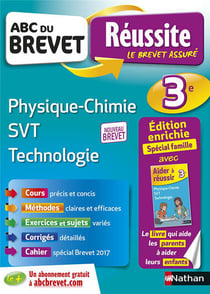 Abc Du Brevet - Reussite Famille - Physique-Chimie/ Svt/ Technologie 3E