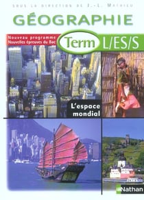 Geographie terminale l es 2004 (EDITION 2004)