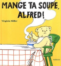 Mange ta soupe, alfred !