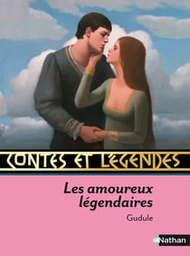 Contes et légendes Tome 55 : les amoureux légendaires