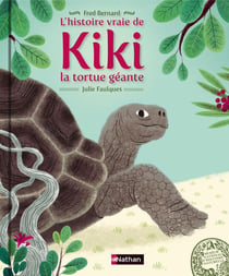 L'Histoire Vraie De Kiki La Tortue Geante