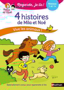 Regarde, je lis ! : 4 histoires de Mila et Noé : vive les animaux ! niveaux 1 et 1+