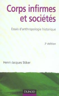 Corps infirmes et sociétés - essais d'anthropologie historique (3e édition)
