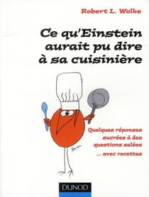 Ce qu'einstein aurait pu dire à sa cuisinière