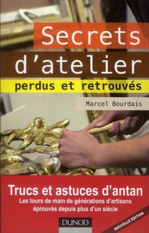 Secrets d'atelier perdus et retrouvés