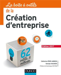 La boîte à outils : la boîte à outils de la création d'entreprise (édition 2017)
