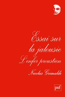 Essai sur la jalousie - l'enfer proustien