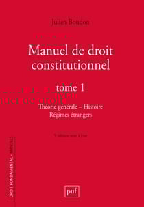 Manuel de droit constitutionnel Tome 1 : Théorie générale, histoire, régimes étrangers (5e édition)