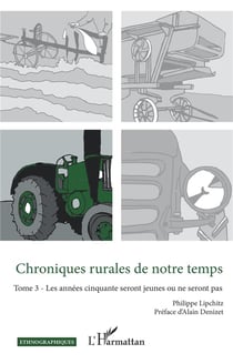 Chroniques rurales de notre temps Tome 3 : les années cinquante seront jeunes ou ne seront pas