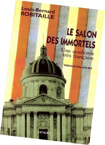 Le Salon des Immortels : Une académie très française