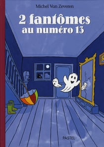 2 fantômes au n°13
