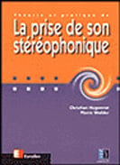 Théorie et pratique de la prise de son stéréophonique