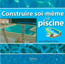 Construire soi-même sa piscine