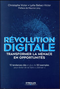 Révolution digitale - transformer la menace en opportunités