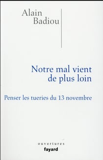 Notre mal vient de plus loin