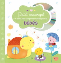 PETIT ESCARGOT ET AUTRES JOLIES COMPTINES CHANTEES (+CD)