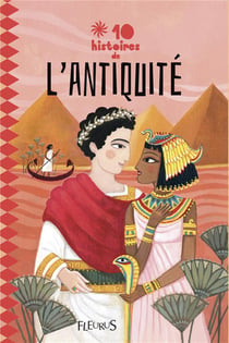 10 histoires de l'antiquité