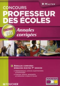 Annales corrigés - concours profs des écoles (édition 2011)