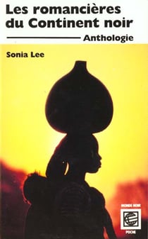 Monde noir poche, les romancieres du continent noir (anthologie)
