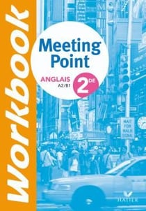 Meeting point : anglais - 2nde - A2/B1 - workbook (édition 2009)