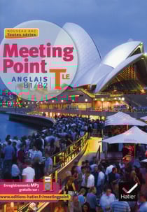 Meeting Point Anglais Tle éd. 2012 - Manuel de l'élève