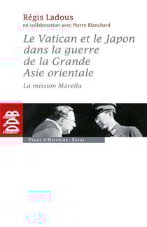 Le Vatican et le Japon dans la guerre de la Grande Asie orientale - la mission Marella