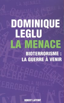 La menace bioterrorisme, la guerre à venir