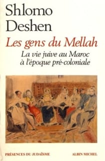 Les gens du Mellah - la vie juive au Maroc à l'époque pré-coloniale