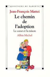 Le chemin de l'adoption - le coeur et la raison