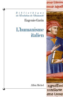L'Humanisme italien : Philosophie et vie civile à la Renaissance