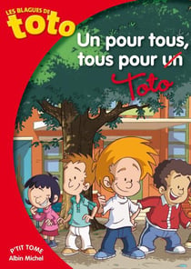 Les blagues de Toto Tome 10 : un pour tous, tous pour Toto !