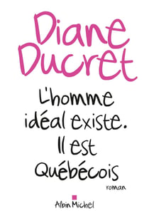 L'homme idéal existe - il est québécois