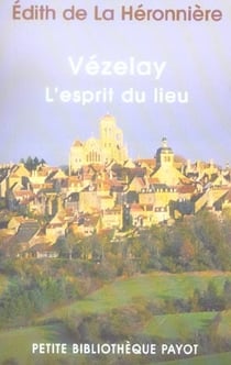 Vezelay, L'Esprit Du Lieu