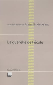 LA QUERELLE DE L'ECOLE