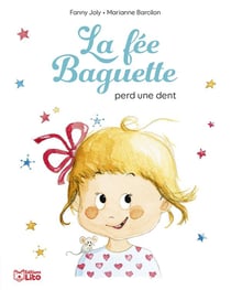 La fée Baguette perd une dent