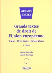 Grands textes de droit de l'union europeenne